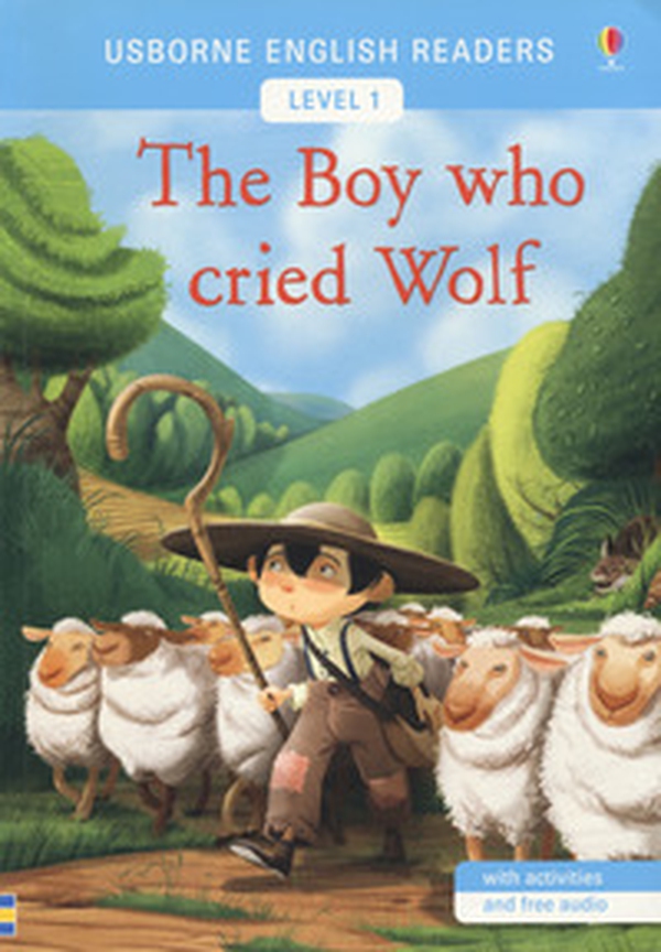 The boy who cried wolf. Level 3 - Librerie.coop The boy who cried wolf. Level 3 - Librerie.coop