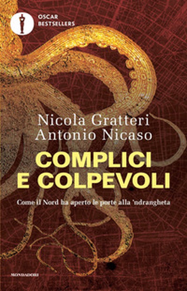 Complici e colpevoli. Come il Nord ha aperto le porte alla 'ndrangheta - Librerie.coop Complici e colpevoli. Come il Nord ha aperto le porte alla 'ndrangheta - Librerie.coop