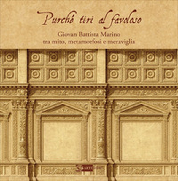 Purché tiri al favoloso... Catalogo della mostra (Roma, 20 febbraio-7 marzo 2026) - Librerie.coop