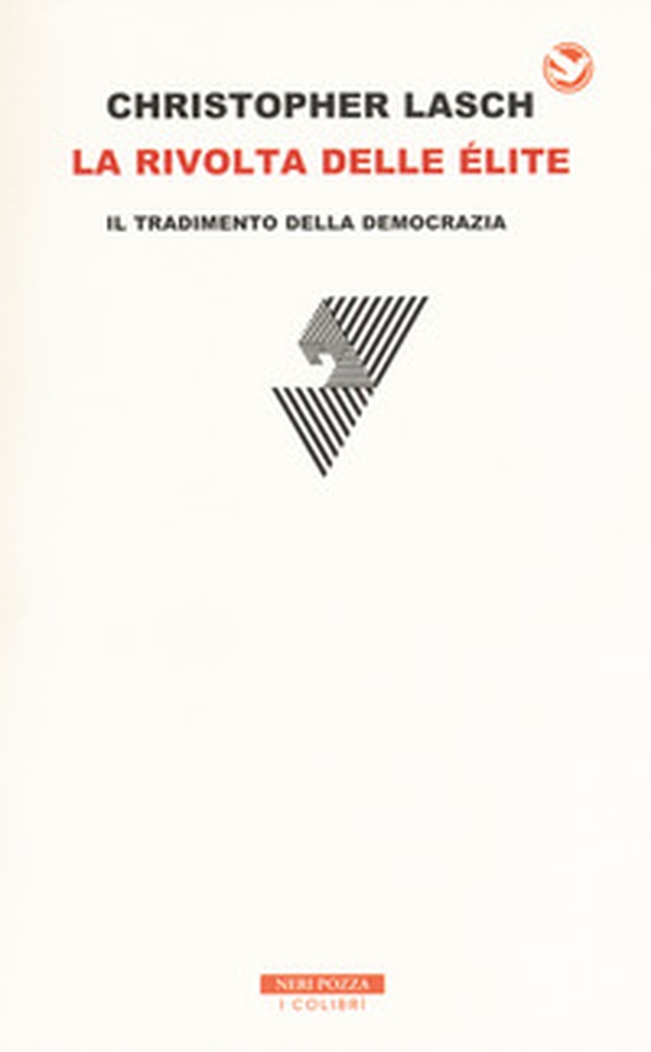 La rivolta delle élite. Il tradimento della democrazia - Librerie.coop La rivolta delle élite. Il tradimento della democrazia - Librerie.coop