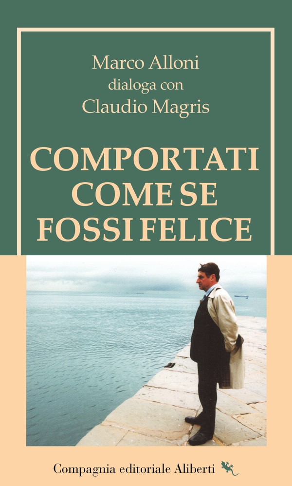 Comportati come se fossi felice - Librerie.coop