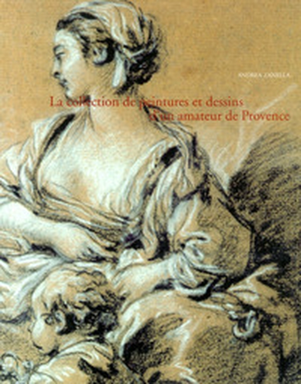 La collection de peintures et dessins d'un amateur de provence - Librerie.coop La collection de peintures et dessins d'un amateur de provence - Librerie.coop