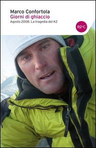 Giorni di ghiaccio. Agosto 2008. La tragedia del K2 - Librerie.coop