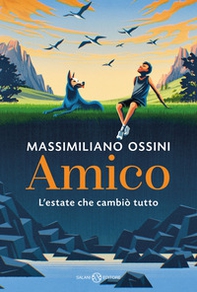 Amico. L'estate che cambiò tutto - Librerie.coop