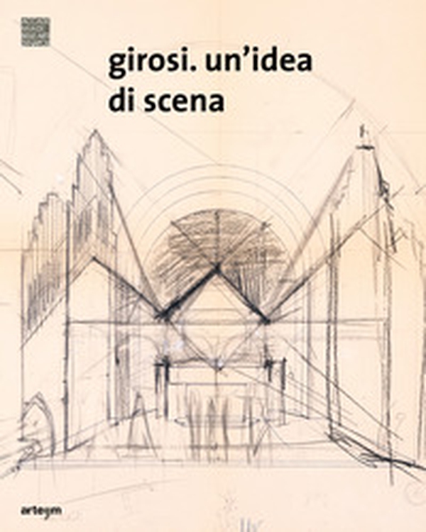 Girosi. Un'idea di scena - Librerie.coop Girosi. Un'idea di scena - Librerie.coop