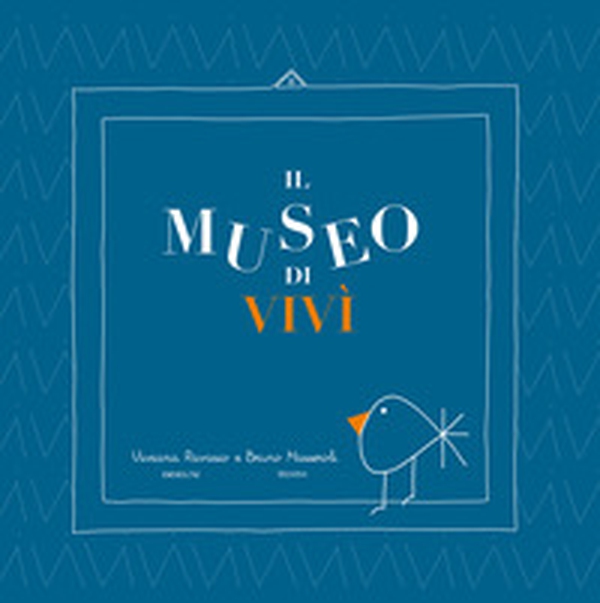 Il museo di Vivì - Librerie.coop Il museo di Vivì - Librerie.coop