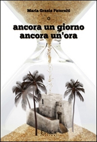 Ancora un giorno ancora un'ora - Librerie.coop