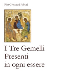 I tre gemelli presenti in ogni essere - Librerie.coop