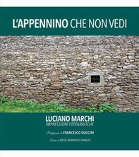 L'Appennino che non vedi. Impressioni fotografiche - Librerie.coop