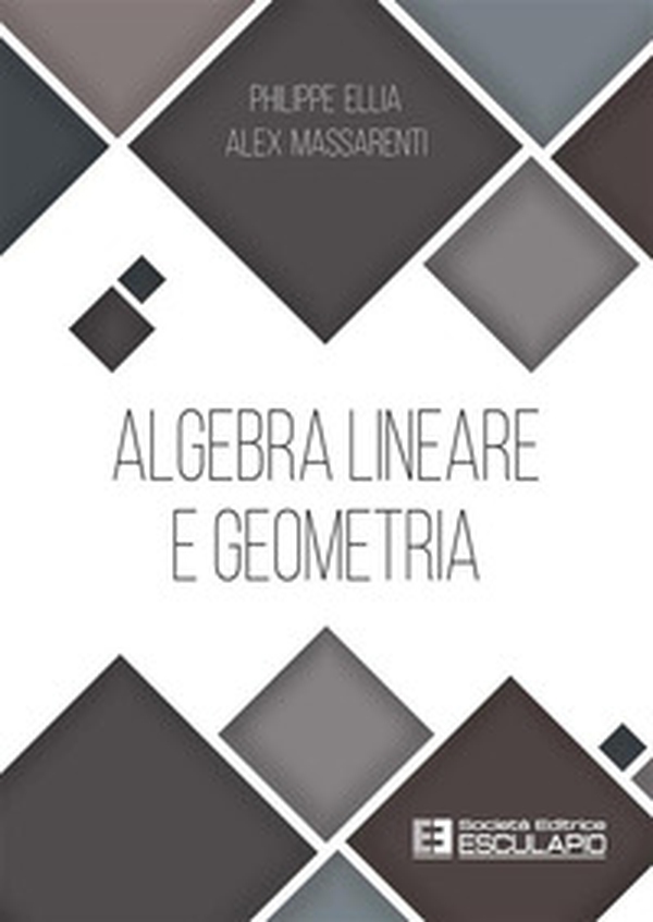 Algebra lineare e geometria - Librerie.coop Algebra lineare e geometria - Librerie.coop