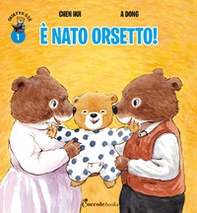 È nato orsetto! Orsetto Giò - Vol. 1 - Librerie.coop È nato orsetto! Orsetto Giò - Vol. 1 - Librerie.coop