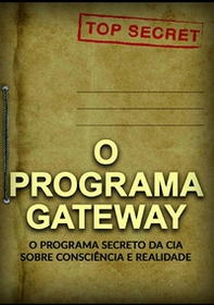 O programa Gateway. O programa secreto da C.I.A. sobre consciência e realidade - Librerie.coop O programa Gateway. O programa secreto da C.I.A. sobre consciência e realidade - Librerie.coop
