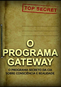 O programa Gateway. O programa secreto da C.I.A. sobre consciência e realidade - Librerie.coop