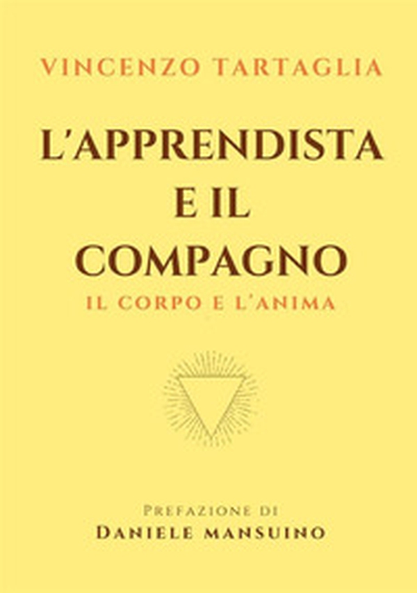 L'apprendista e il compagno. Il corpo e l'anima - Librerie.coop L'apprendista e il compagno. Il corpo e l'anima - Librerie.coop