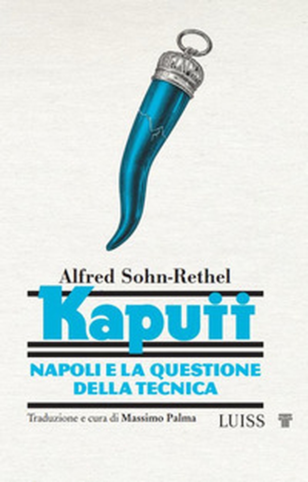 Kaputt. Napoli e la questione della tecnica - Librerie.coop
