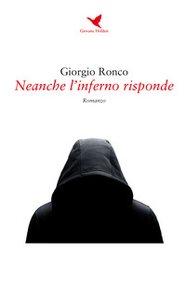 Neanche l'inferno risponde - Librerie.coop Neanche l'inferno risponde - Librerie.coop