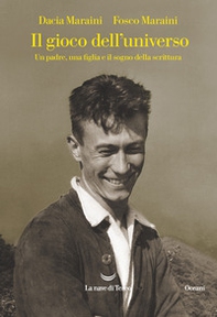 Il gioco dell'universo. Un padre, una figlia e il sogno della scrittura - Librerie.coop