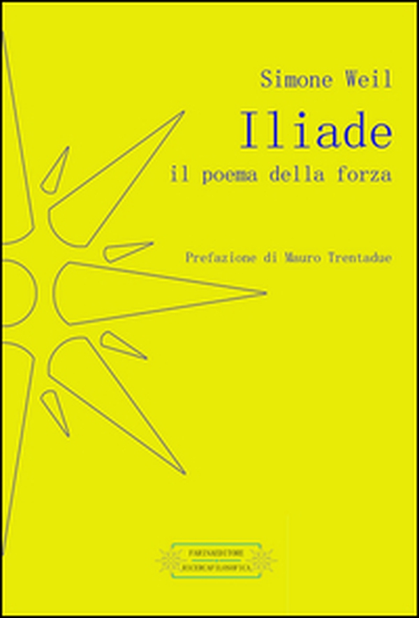 Iliade. Il poema della forza - Librerie.coop Iliade. Il poema della forza - Librerie.coop