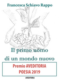 Il primo uomo di un mondo nuovo - Librerie.coop Il primo uomo di un mondo nuovo - Librerie.coop