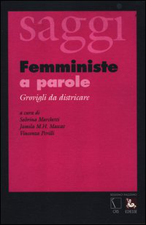 Femministe a parole. Grovigli da districare - Librerie.coop Femministe a parole. Grovigli da districare - Librerie.coop