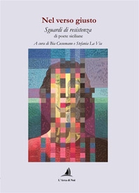 Nel verso giusto. Sguardi di resistenza di poete siciliane - Librerie.coop