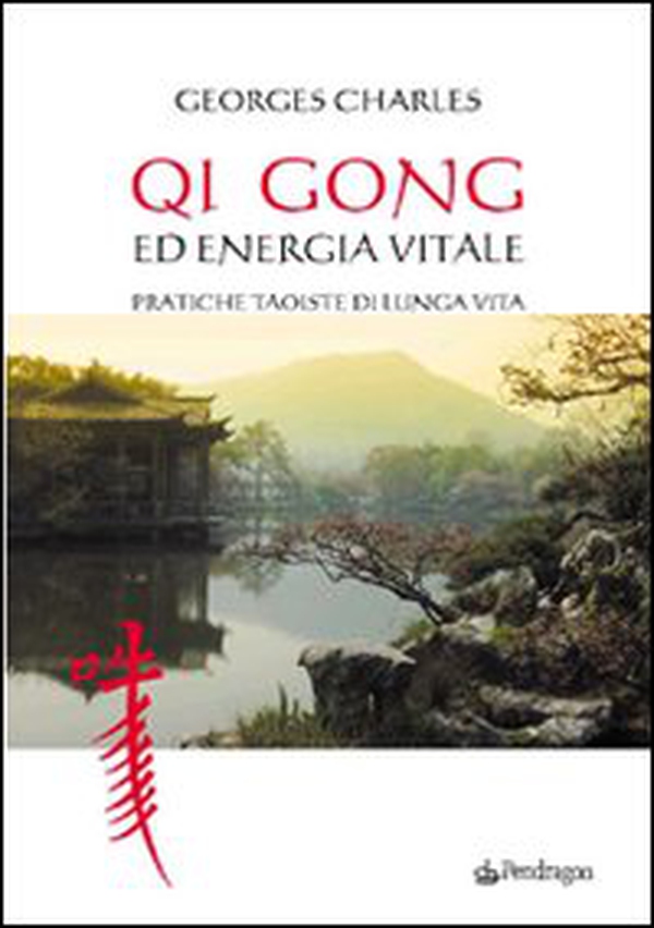 Qi gong ed energia vitale. Pratiche taoiste di lunga vita - Librerie.coop Qi gong ed energia vitale. Pratiche taoiste di lunga vita - Librerie.coop