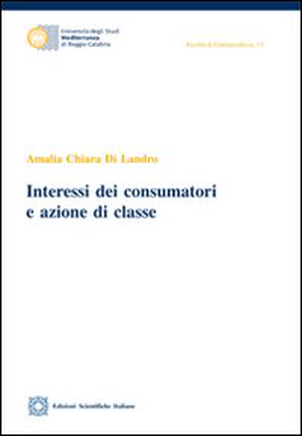 Interessi dei consumatori e azione di classe - Librerie.coop Interessi dei consumatori e azione di classe - Librerie.coop