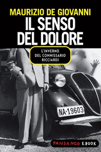 Il senso del dolore - L'inverno del commissario Ricciardi - Librerie.coop Il senso del dolore - L'inverno del commissario Ricciardi - Librerie.coop