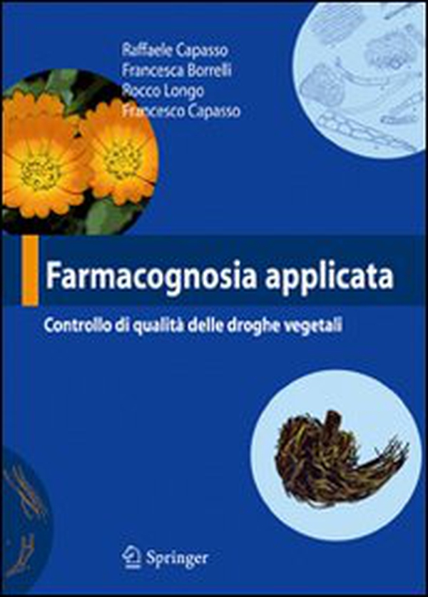 Farmacognosia applicata. Controllo di qualità delle droghe vegetali - Librerie.coop Farmacognosia applicata. Controllo di qualità delle droghe vegetali - Librerie.coop