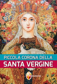 Piccola corona della santa Vergine - Librerie.coop