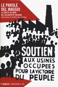 Le parole del maggio. Le scritte sui muri nel Sessantotto parigino - Librerie.coop Le parole del maggio. Le scritte sui muri nel Sessantotto parigino - Librerie.coop