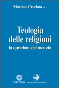 Teologia delle religioni. La questione del metodo - Librerie.coop