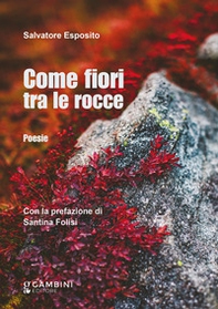 Come fiori tra le rocce - Librerie.coop