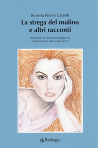 La strega del mulino e altri racconti - Librerie.coop