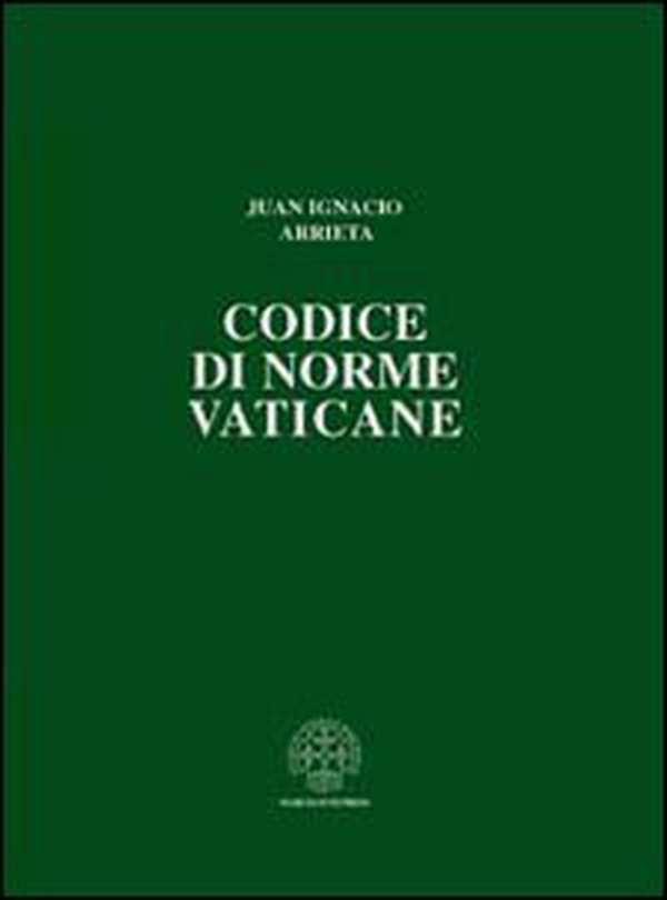Codice di norme vaticane. Ordinamento giuridico dello Stato della Città del Vaticano - Librerie.coop Codice di norme vaticane. Ordinamento giuridico dello Stato della Città del Vaticano - Librerie.coop