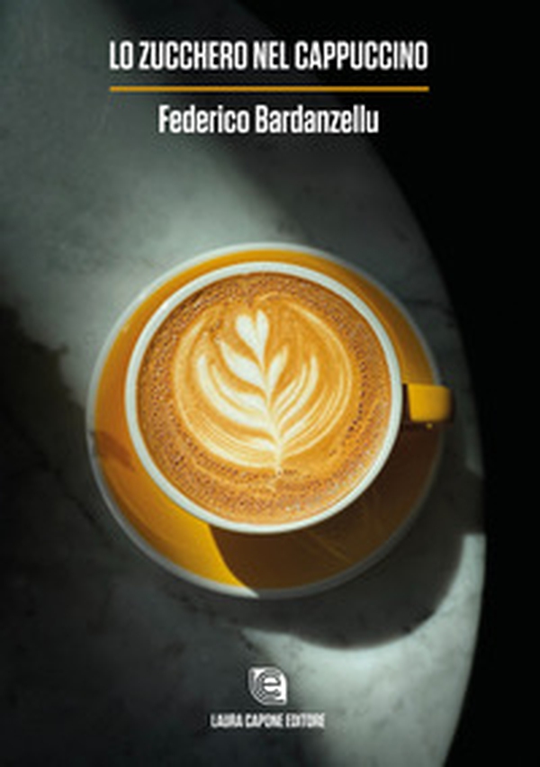 Lo zucchero nel cappuccino - Librerie.coop Lo zucchero nel cappuccino - Librerie.coop