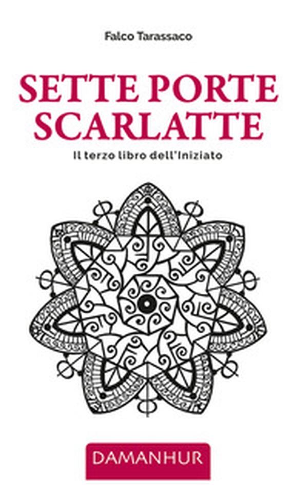Sette porte scarlatte. Il terzo libro dell'iniziato - Librerie.coop Sette porte scarlatte. Il terzo libro dell'iniziato - Librerie.coop