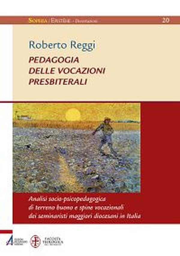 Pedagogia delle vocazioni presbiterali. Analisi socio-pscicopedagogica di terreno buono e spine vocazionali dei seminaristi maggiori diocesani in Italia - Librerie.coop Pedagogia delle vocazioni presbiterali. Analisi socio-pscicopedagogica di terreno buono e spine vocazionali dei seminaristi maggiori diocesani in Italia - Librerie.coop