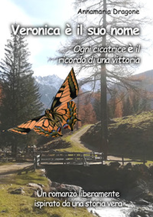Veronica è il suo nome. Ogni cicatrice è il ricordo di una vittoria - Librerie.coop Veronica è il suo nome. Ogni cicatrice è il ricordo di una vittoria - Librerie.coop