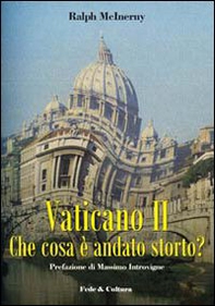 Vaticano II. Che cosa è andato storto? - Librerie.coop
