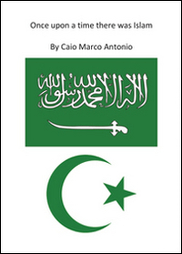 Once upon a time there was Islam - Librerie.coop Once upon a time there was Islam - Librerie.coop
