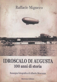 Idroscalo di Augusta. 100 anni di storia - Librerie.coop