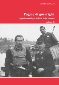 Pagine di guerriglia. L'esperienza dei garibaldini della Valsesia - Librerie.coop