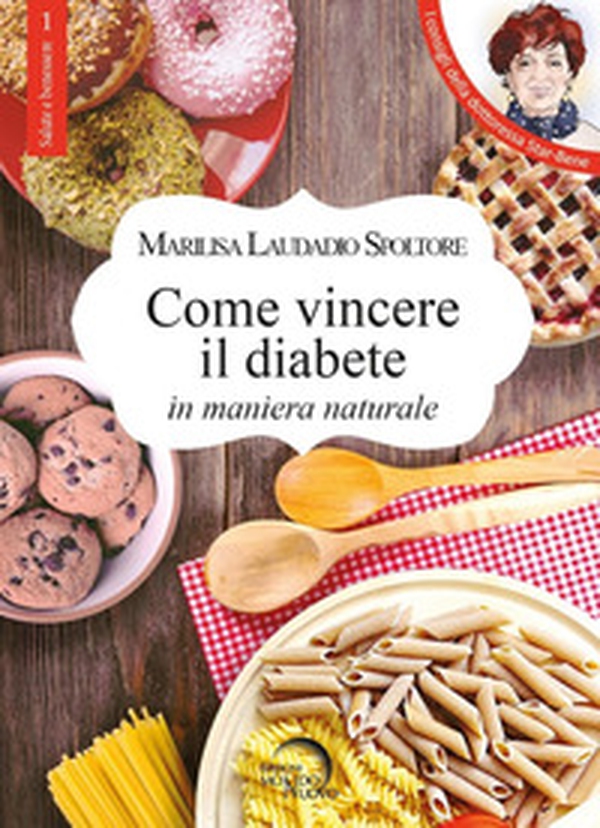 Come vincere il diabete in maniera naturale - Librerie.coop Come vincere il diabete in maniera naturale - Librerie.coop