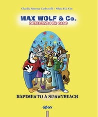 Rapimento a Sunnybeach. Max Wolf & Co. Detective per caso - Librerie.coop