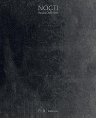 Paolo Dell'Elce. Nocti. Ediz. italiana e inglese - Librerie.coop
