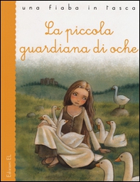 La piccola guardiana di oche - Librerie.coop