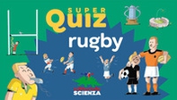 Rugby. Super quiz - Librerie.coop