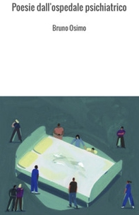 Poesie dall'ospedale psichiatrico - Librerie.coop Poesie dall'ospedale psichiatrico - Librerie.coop