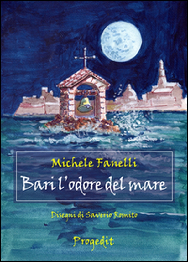 Bari l'odore del mare - Librerie.coop Bari l'odore del mare - Librerie.coop